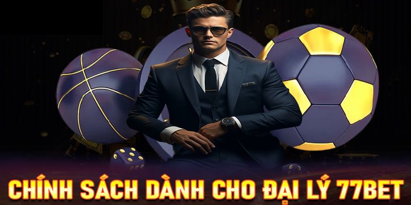 Lý do nên hợp tác làm đại lý 77bet?